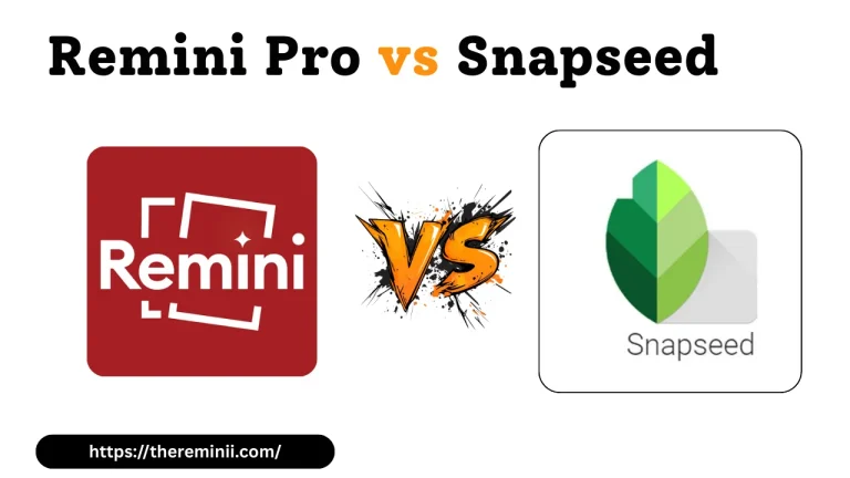 Remini Pro vs Snapseed